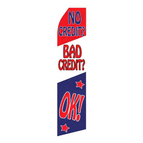No Credit/Bad Credit OK! Advertising Flag